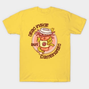 Dead inside by caffeinated; zombie coffee; zombie; coffee lover; zombie hand; halloween; scary; spooky; coffee drinker T-Shirt